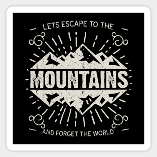 Lets Escape To The Mountains And Forget The World, Vintage/Retro Design Magnet